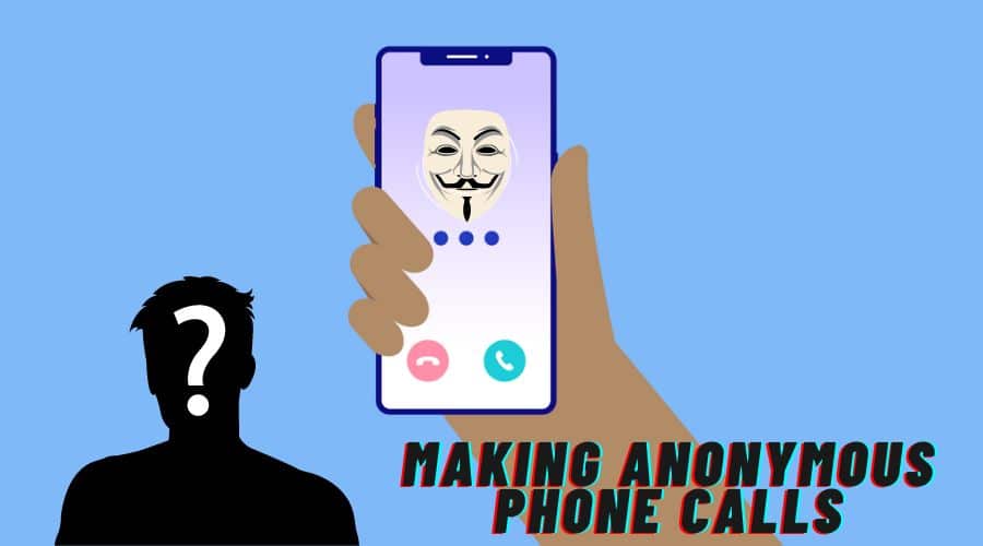 How to Anonymously Call Someone