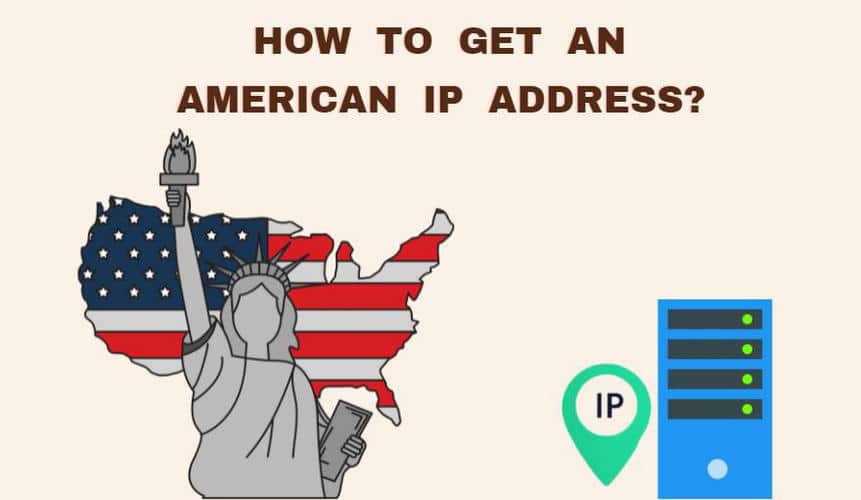How To Get An American IP Address