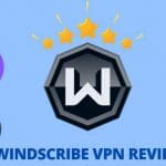 Windscribe vpn Review