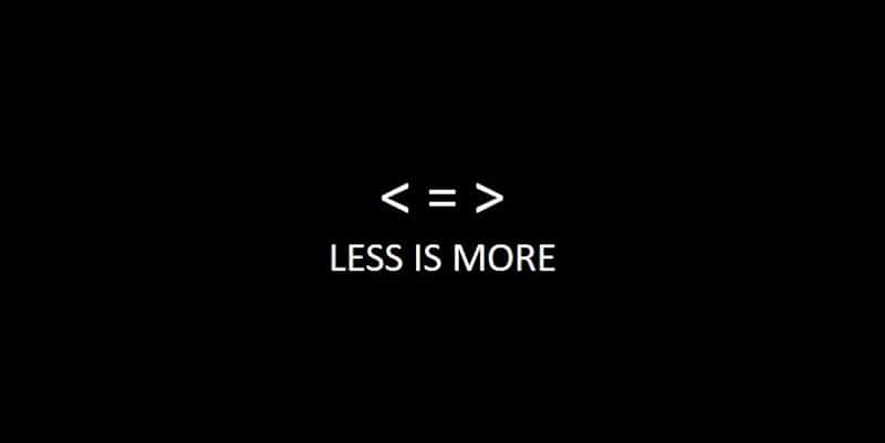 Less Is More