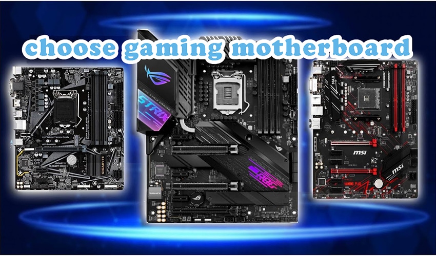how to choose a gaming motherboard