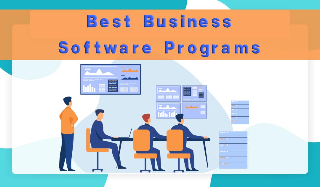 9 Best Business Software Programs To Use In 2021 | Free PC Tech