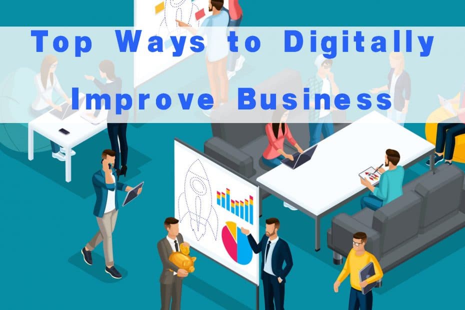 Top Ways to Digitally Improve Business