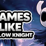Games like Hollow Knight