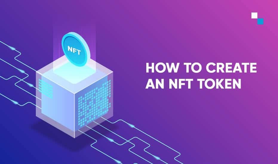 How to Create Non-Fungible Tokens