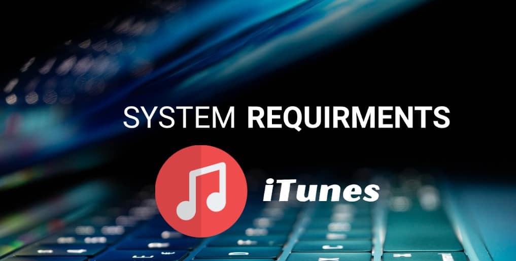 system requirements for itunes on windows 10