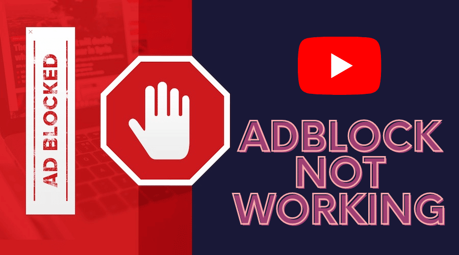 Adblock Not Working on YouTube