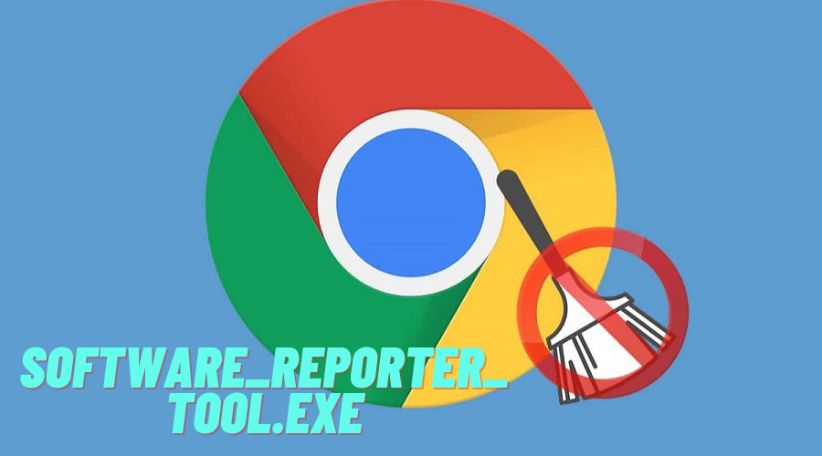 What is Software_Reporter_Tool exe