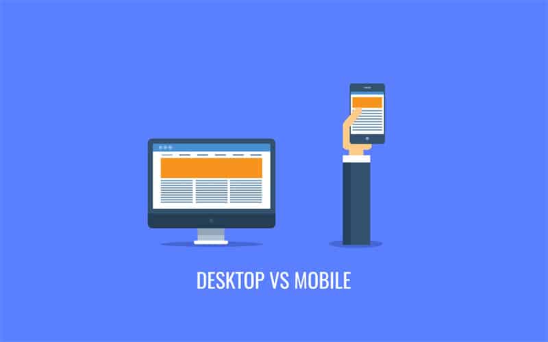 Mobile vs desktop Which is better