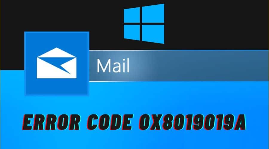 Error Code 0x8019019a on Windows 10 Mail App