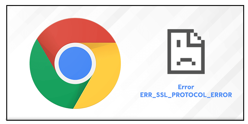 What Are the Causes of ERR_SSL_PROTOCOL_ERROR