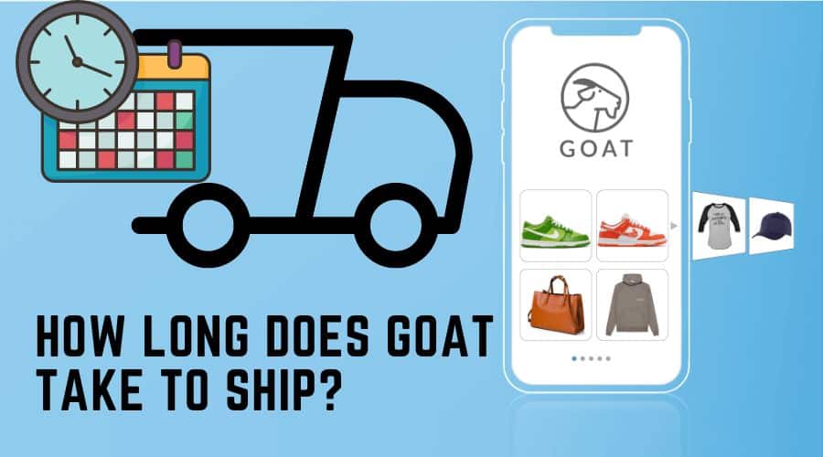 How Long Does GOAT Take to Ship