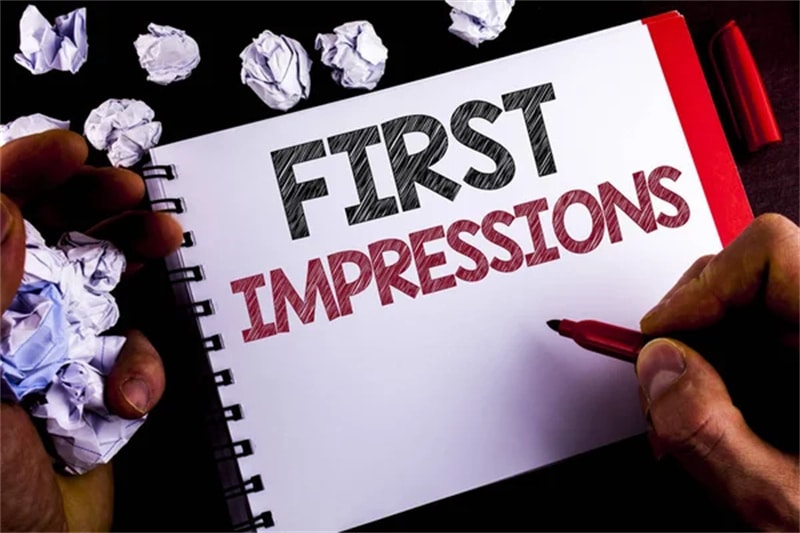 The First Impression is Everything 