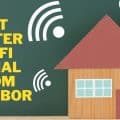 How to Get a Better Wi-Fi Signal from Neighbor
