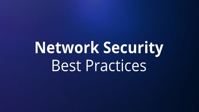 Best Practices for Ensuring Network Security