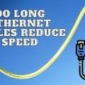 Do long ethernet cables reduce speed
