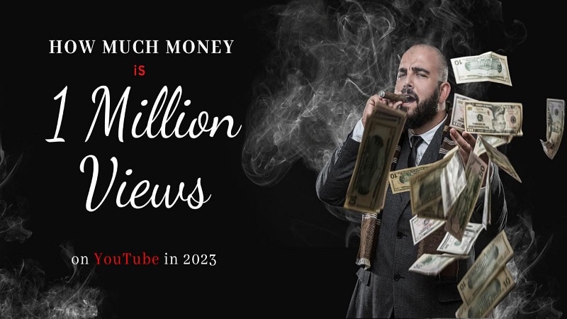 How Much Money Is 1 million Views on YouTube