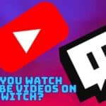 CAN YOU WATCH YOUTUBE VIDEOS ON TWITCH