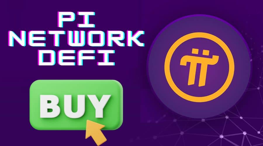 How To Buy Pi Network DeFi