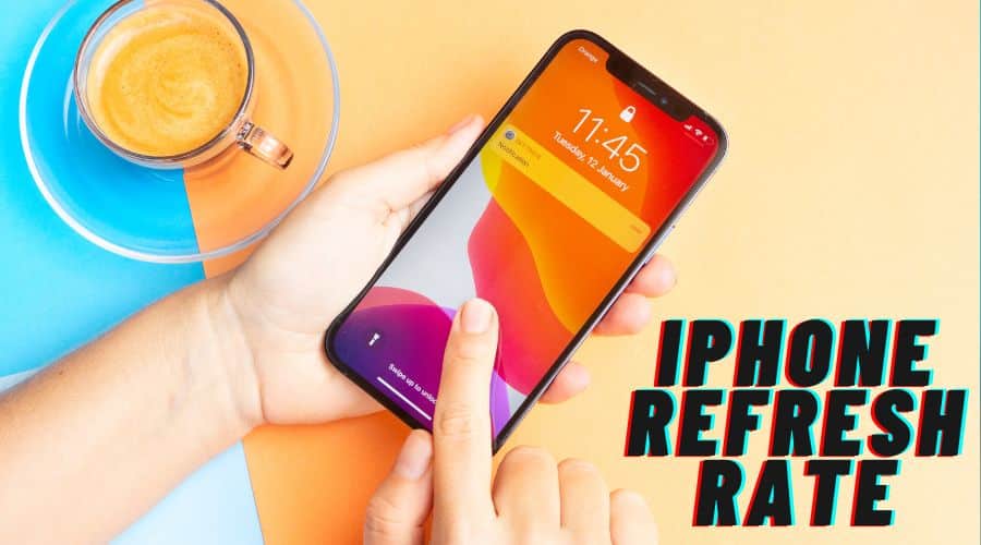 iPhone Refresh Rate