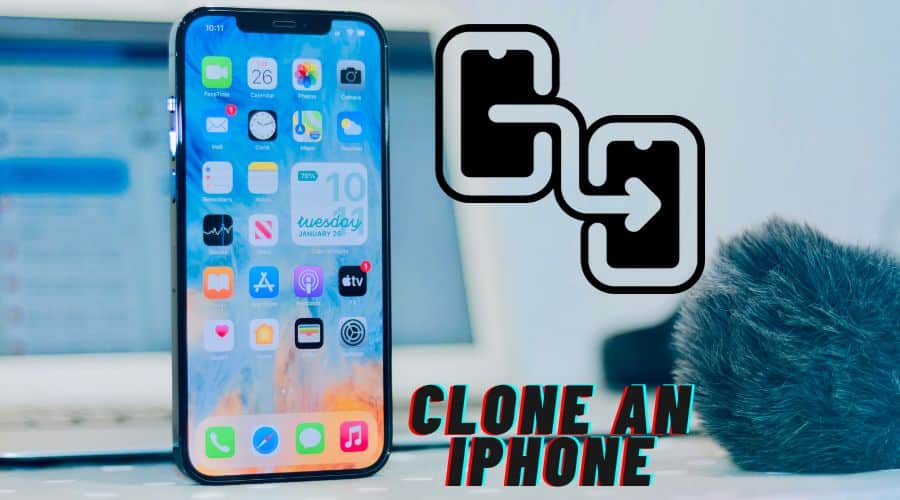 How To Clone An Iphone Without Someone Knowing