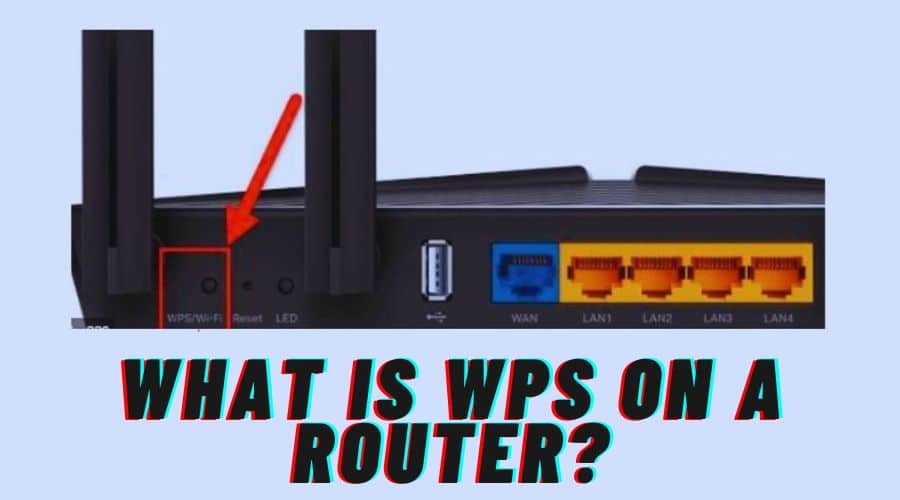 What Is WPS On A Router