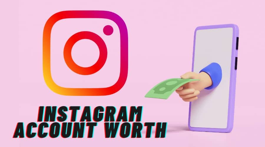 Instagram Account Worth