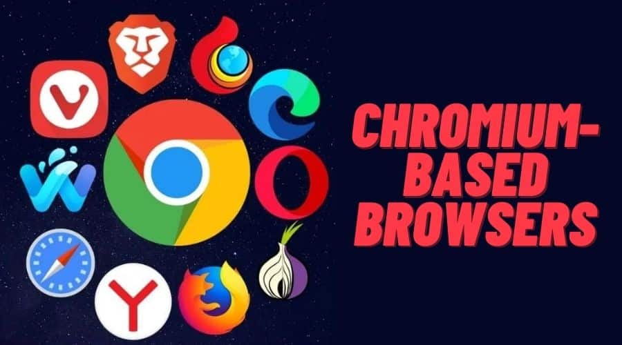 Chromium-Based Browsers