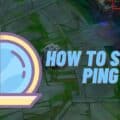 How to Show Ping in League Of Legends