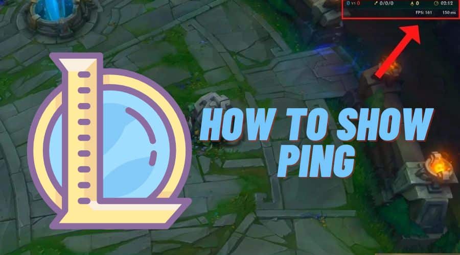How to Show Ping in League Of Legends