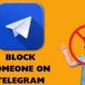 How To Block Someone On Telegram