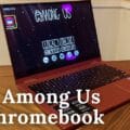 how to Play Among Us on Chromebook