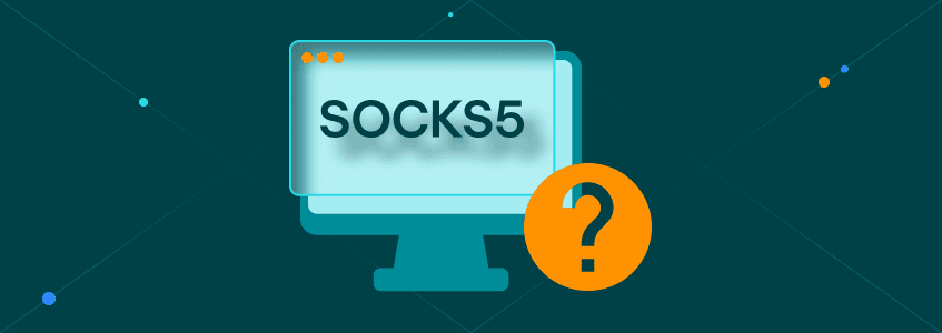 Risks Associated With Using SOCKS5 Proxies