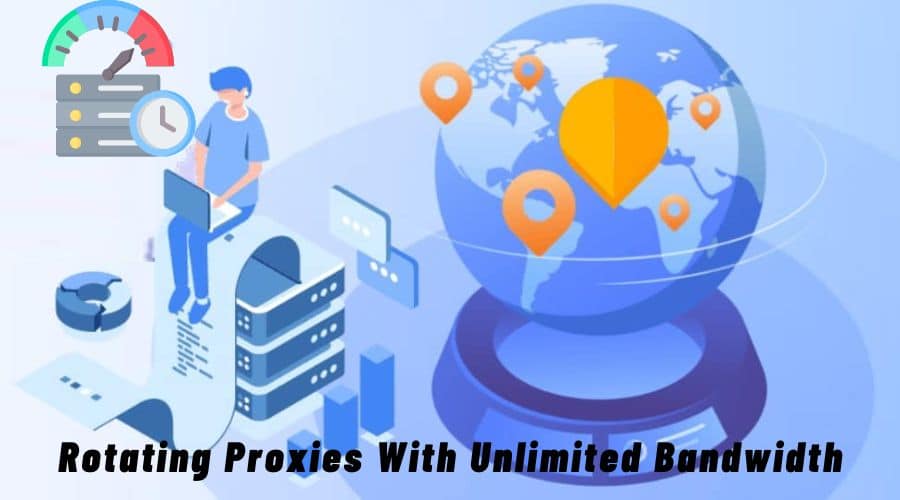 Rotating Proxies With Unlimited Bandwidth