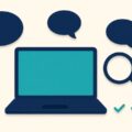 Illustration of a laptop with blank chat bubbles, a magnifying glass and three checkmarks